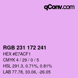 カラーコード: RGB 231 172 241 | qconv.com