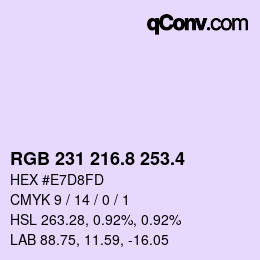 カラーコード: RGB 231 216.8 253.4 | qconv.com
