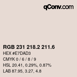カラーコード: RGB 231 218.2 211.6 | qconv.com