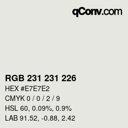 颜色代码: RGB 231 231 226 | qconv.com