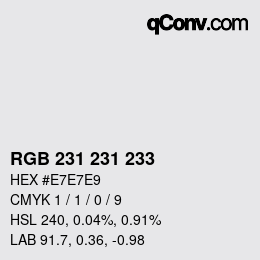 カラーコード: RGB 231 231 233 | qconv.com