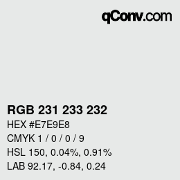 カラーコード: RGB 231 233 232 | qconv.com