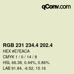 カラーコード: RGB 231 234.4 202.4 | qconv.com