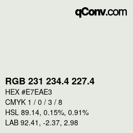 カラーコード: RGB 231 234.4 227.4 | qconv.com