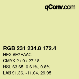 カラーコード: RGB 231 234.8 172.4 | qconv.com