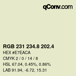 カラーコード: RGB 231 234.8 202.4 | qconv.com