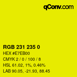 カラーコード: RGB 231 235 0 | qconv.com