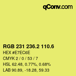 カラーコード: RGB 231 236.2 110.6 | qconv.com