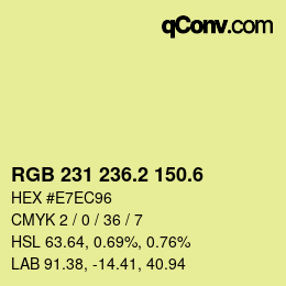 カラーコード: RGB 231 236.2 150.6 | qconv.com