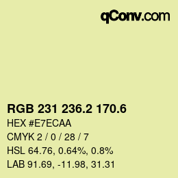 カラーコード: RGB 231 236.2 170.6 | qconv.com