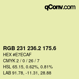 カラーコード: RGB 231 236.2 175.6 | qconv.com
