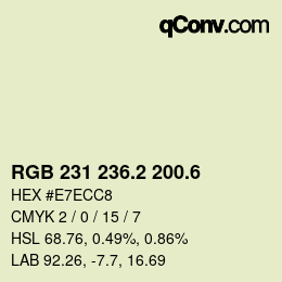 カラーコード: RGB 231 236.2 200.6 | qconv.com