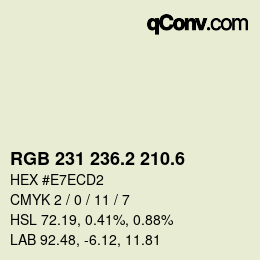 カラーコード: RGB 231 236.2 210.6 | qconv.com