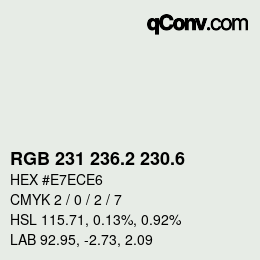 カラーコード: RGB 231 236.2 230.6 | qconv.com