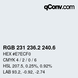 カラーコード: RGB 231 236.2 240.6 | qconv.com