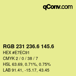 カラーコード: RGB 231 236.6 145.6 | qconv.com