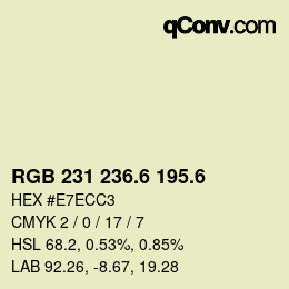 カラーコード: RGB 231 236.6 195.6 | qconv.com