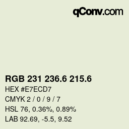 カラーコード: RGB 231 236.6 215.6 | qconv.com