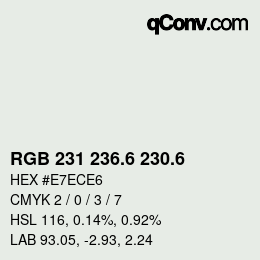 カラーコード: RGB 231 236.6 230.6 | qconv.com