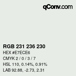 Farbcode: RGB 231 236 230 | qconv.com