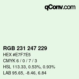 カラーコード: RGB 231 247 229 | qconv.com