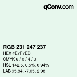 カラーコード: RGB 231 247 237 | qconv.com