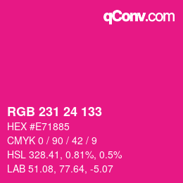 颜色代码: RGB 231 24 133 | qconv.com