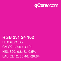 颜色代码: RGB 231 24 162 | qconv.com