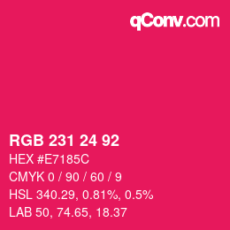 颜色代码: RGB 231 24 92 | qconv.com