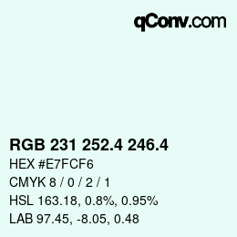 カラーコード: RGB 231 252.4 246.4 | qconv.com