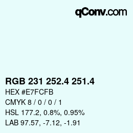 カラーコード: RGB 231 252.4 251.4 | qconv.com