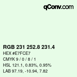 カラーコード: RGB 231 252.8 231.4 | qconv.com