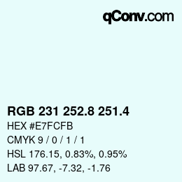 カラーコード: RGB 231 252.8 251.4 | qconv.com