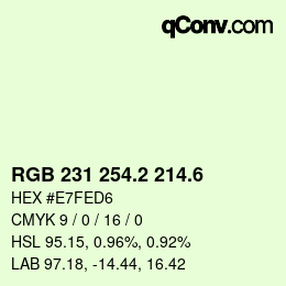 カラーコード: RGB 231 254.2 214.6 | qconv.com