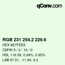 カラーコード: RGB 231 254.2 229.6 | qconv.com