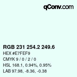 カラーコード: RGB 231 254.2 249.6 | qconv.com