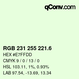 カラーコード: RGB 231 255 221.6 | qconv.com