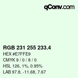 カラーコード: RGB 231 255 233.4 | qconv.com