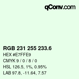 カラーコード: RGB 231 255 233.6 | qconv.com