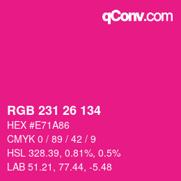 カラーコード: RGB 231 26 134 | qconv.com
