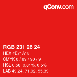 カラーコード: RGB 231 26 24 | qconv.com