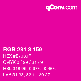 カラーコード: RGB 231 3 159 | qconv.com