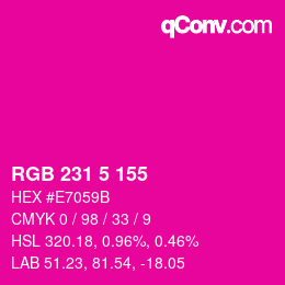 Color code: RGB 231 5 155 | qconv.com