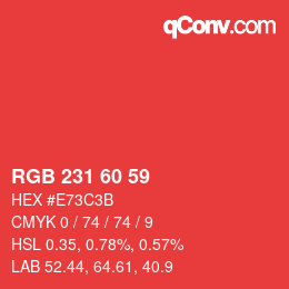 カラーコード: RGB 231 60 59 | qconv.com