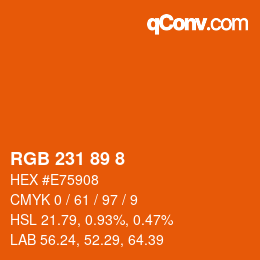 颜色代码: RGB 231 89 8 | qconv.com