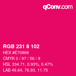 カラーコード: RGB 231 8 102 | qconv.com