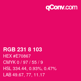 カラーコード: RGB 231 8 103 | qconv.com