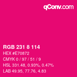 カラーコード: RGB 231 8 114 | qconv.com