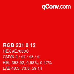 Color code: RGB 231 8 12 | qconv.com