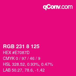 Color code: RGB 231 8 125 | qconv.com